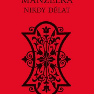 Co nemá manželka nikdy dělat (Ebbutt Blanche) (česky)
