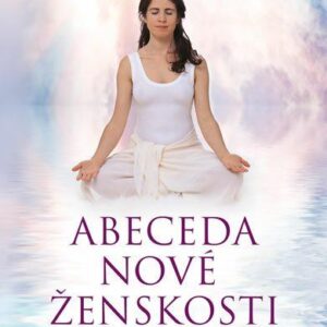 Abeceda nové ženskosti (Piontek Maitreyi D.) (česky)
