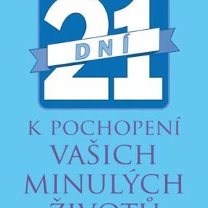 21 dní k pochopení vašich minulých životů (Linn Denise) (česky)