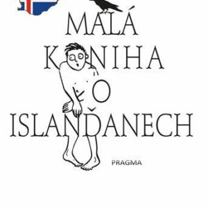 Malá kniha o Islanďanech - Alda Sigmundsdóttir (Sigmundsdóttir Alda) (česky)
