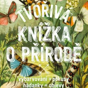 Tvořivá knížka o přírodě (Geert-Jan Roebers) (česky)