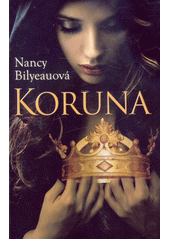 Koruna (Bilyeauová Nancy)