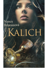 Kalich (Bilyeauová Nancy) (česky)