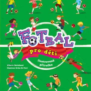 Fotbal pro děti (Alberto Bertolazzi) (česky)