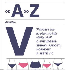 Průvodce od A do Z pro vaši V (Alyssa Dweck) (česky)