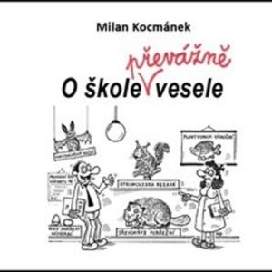 O škole převážně vesele (Milan Kocmánek) (česky)
