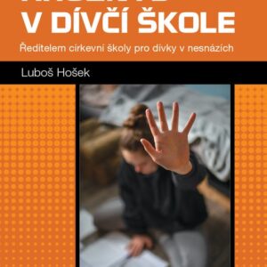 Hroznýš v dívčí škole - Ředitelem církevní školy pro dívky v nesnázích (Luboš Hošek) (česky)