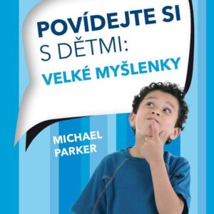 Povídejte si s dětmi (Michael Parker) (česky)