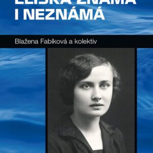 Eliška známá i neznámá (Blažena Fablíková) (česky)