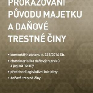 Prokazování původu majetku a daňové trestné činy (Vladimír Pelc) (česky)