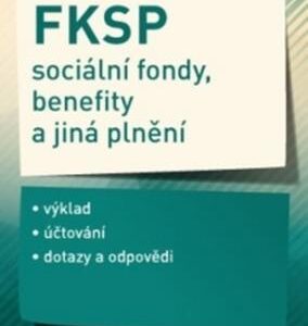 FKSP, sociální fondy, benefity a jiná plnění 2018 (Jindriška Plesníková) (česky)