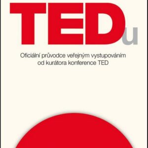 Přednášejte jako na TEDu (Chris Anderson) (česky)