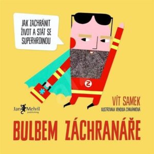 Bulbem záchranáře - Jak zachránit život a stát se superhrdinou (Vít Samek) (česky)