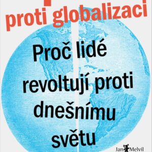 Vzpoura proti globalizaci - Proč lidé revoltují proti dnešnímu světu (Nadav Ejal) (česky)