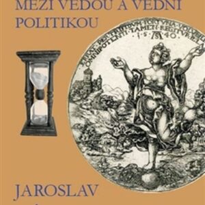Historici mezi vědou a vědní politikou (Jaroslav Pánek) (česky)