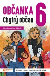 Občanka 6: Chytrý občan - učebnice (česky)