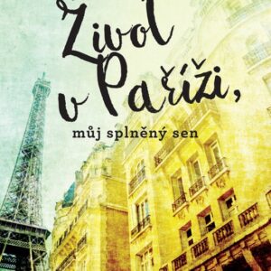 Život v Paříži, můj splněný sen (Lisa Anselmová) (česky)