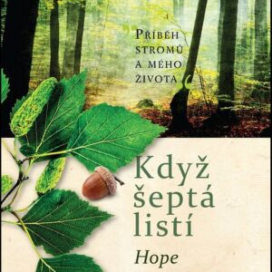 Když šeptá listí (Hope Jahren) (česky)