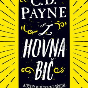 Z hovna bič (C.D. Payne) (česky)