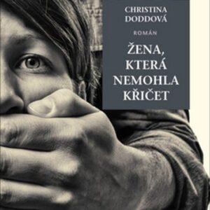 Žena, která nemohla křičet (Christina Dodd) (česky)