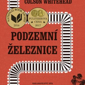 Podzemní železnice (Colson Whitehead) (česky)