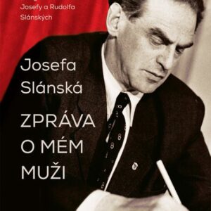 Zpráva o mém muži (Josefa Slánská) (česky)