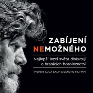 Zabíjení nemožného (Reinhold Messner) (česky)
