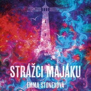 Strážci majáku - Román inspirovaný skutečnou událostí (Emma Stonex) (česky)