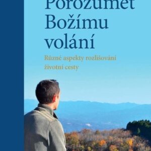 Porozumět Božímu volání (Josef Maureder) (česky)