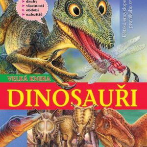Dinosauři Velká kniha (česky)