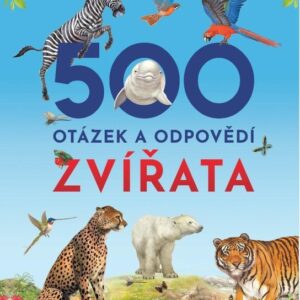500 otázek a odpovědí Zvířata (česky)