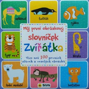 Můj první obrázkový slovníček - Zvířátka (česky)