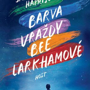 Barva vraždy Bee Larkhamové (Sarah J. Harrisová) (česky)