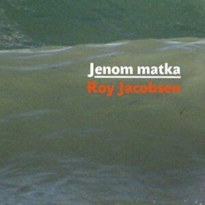 Jenom matka (Roy Jacobsen) (česky)