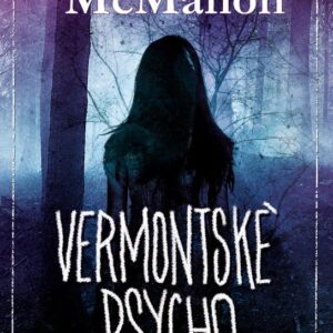 Vermontské psycho (Jennifer McMahon) (česky)