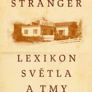 Lexikon světla a temnoty - Román o holokaustu i nezměrné touze přežít (Simon Stranger) (česky)
