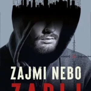 Zajmi, nebo zabij (Tom Markus) (česky)