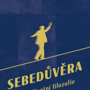 Sebedůvěra jako životní fylozofie (Charles Pépin) (česky)
