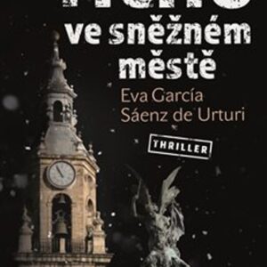 Ticho ve sněžném městě (Eva García Sáenz de Urturi) (česky)