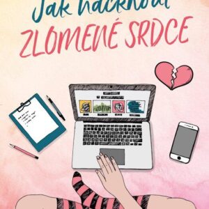 Jak hacknout zlomené srdce (Kristin Rockaway) (česky)