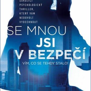 Se mnou jsi v bezpečí (K.L.Slater) (česky)