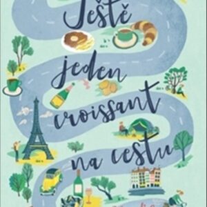Ještě jeden croissant na cestu (Cloake Felicity) (česky)