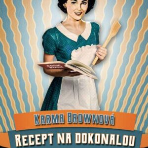 Recept na dokonalou manželku (Karma Brownová) (česky)