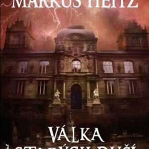 Válka starých duší (Markus Heitz) (česky)