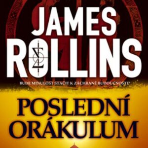 Poslední orákulum (James Rollins) (česky)