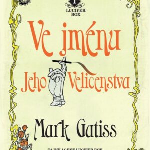 Ve jménu Jeho Veličenstva (Mark Gatiss) (česky)