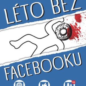 Léto bez Facebooku - 1 vesnice bez Facebooku, 3 vraždy, 150 podezřelých (Romain Puértolas) (česky)