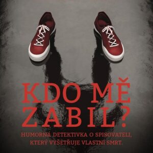Kdo mě zabil? (Bernard Werber) (česky)