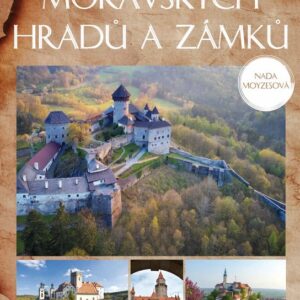 Pověsti moravských hradů a zámků (Naďa Moyzesová) (česky)