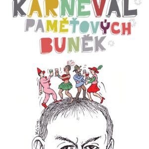 Karneval paměťových buněk (Karel Šíp) (česky)